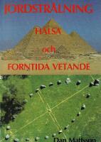 Jordstr&aring;lning, h&auml;lsa och forntida vetande