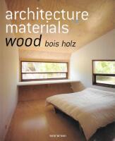 Architecture materials : wood bois holz