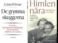 Himlen n&auml;ra : Stig Dagerman och Anita Bj&ouml;rk - en bok om konstn&auml;rskap, livskamp och k&auml;rlek & De grymma skuggorna. En studie i Stig Dagermans f&ouml;rfattarskap och dess relationer till filmen som medium