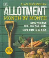 Allotment month by month : Grow your Own Fruit and Vegetables, Know What to do When