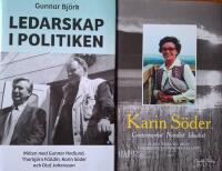 2 x centerpartiet: Ledarskap i politiken : m&ouml;ten med Gunnar Hedlund, Thorbj&ouml;rn F&auml;lldin, Karin S&ouml;der och Olof Johansson & Karin S&ouml;der : centerpartist, nordist, idealist