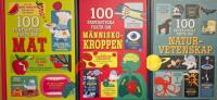 3 x 100 fantastiska fakta om 1. mat 2. m&auml;nniskokroppen 3. naturvetenskap