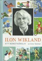 Ilon Wikland : ett konstn&auml;rsliv