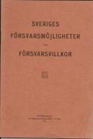 Sveriges f&ouml;rsvarsm&ouml;jligheter och f&ouml;rsvarsvillkor