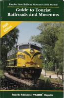  Empire State  Railway Museum&acute;s 35th Annual Guide to North America's Tourist Railways and Museums