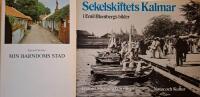 Sekelskiftets Kalmar i Emil Blombergs bilder & Min barndoms stad