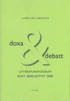 Doxa & debatt : litteraturvetenskap runt sekelskiftet 2000