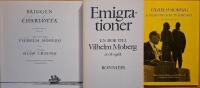 3xUtvandrarna: Emigrationer : en bok till Vilhelm Moberg 20.8.1968, Briggen Charlotta : en brevv&auml;xling mellan herr f&ouml;rfattaren Vilhelm Moberg och kapten Olof Traung under arbetet med boken Utvandrarna &  Vilhelm Moberg, Karlshamn och Utvandrarna
