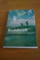Roddkraft : att g&ouml;ra det man verkligen vill