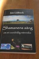 Shamanens s&aring;ng : om en oundviklig m&auml;nniska