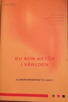 EU som akt&ouml;r i v&auml;rlden