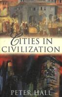 Cities in civilization : culture, innovation, and urban order