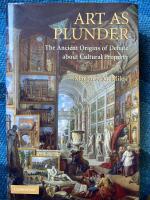 Art as plunder - the ancient origins of debate about cultural property