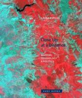 Close Up at a Distance - Mapping, Technology, and Politics