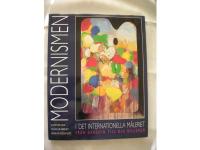 Modernismen i det internationella m&aring;leriet. Fr&aring;n Gauguin till Ola Billgren