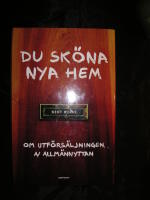 Du sk&ouml;na nya hem - om utf&ouml;rs&auml;ljningen av allm&auml;nnyttan