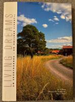 Living dreams : om ekobyggande - en h&aring;llbar livsstil