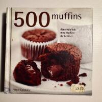 500 muffins : den enda bok med  muffins du beh&ouml;ver