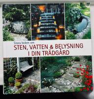 Stora boken om sten, vatten och belysning i din tr&auml;dg&aring;rd