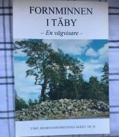 Fornminnen i T&auml;by En v&auml;gvisare