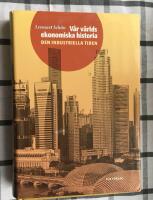  V&aring;r v&auml;rlds ekonomiska historia. D. 2, Den industriella tiden