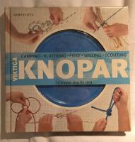 Viktiga knopar : 70 knopar steg f&ouml;r steg