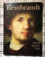 Rembrandt och hans tid : m&auml;nniskan i centrum = Rembrandt and his age : focus on man