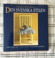 Den svenska stilen - inred sj&auml;lv med tyger, f&auml;rger och andra material