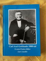 Carl Axel Gottlunds 1800-tal : svensk-finska bilder