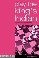 Play the King's Indian : A Complete Repertoire for Black