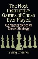 The Most Instructive Games of Chess Ever Played