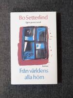 Fr&aring;n v&auml;rldens alla h&ouml;rn : egen prosa i urval