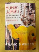 Mumbo Jumbo : Hur skitsnacket er&ouml;vrade v&auml;rlden. En kort historik