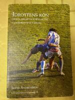 Idrottens k&ouml;n : genus, kropp och sexualitet i lagidrottens vardag