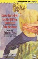 Leave Her to Hell / Let Me Kill You, Sweetheart / Take Me Home