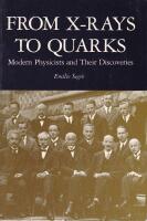 From X-Rays to Quarks: Modern Physicists and Their Discoveries
