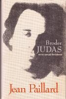 Broder Judas. En ny syn p&aring; f&ouml;rr&auml;daren