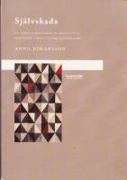 Sj&auml;lvskada. En etnologisk studie av mening och identitet i ber&auml;ttelser om sk&auml;rande