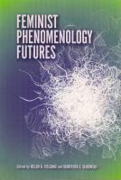 Feminist Phenomenology Futures