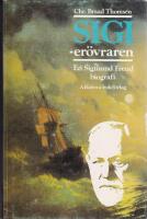 Sigi Er&ouml;vraren. En Sigmund Freudbiografi
