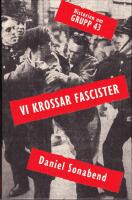 Vi krossar fascister. Historien om grupp 43