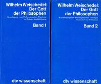 Der Gott der Philosophen I-II. Grundlegung einer philosophischen Theologie im Zeitalter des Nihilismus