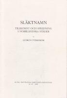 Sl&auml;ktnamn. Tillkomst och spridning i norrl&auml;ndska st&auml;der