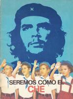 Seremos como el Che