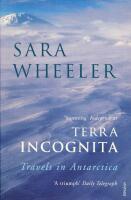 Terra incognita: Travels in Antarctica