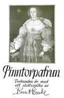 Pinntorpafrun. Trehundra &aring;r med ett slottssp&ouml;ke