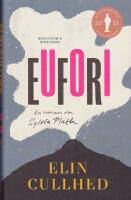 Eufori. En roman om Sylvia Plath