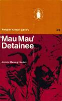 'Mau Mau' Detainee. The Account by a Kenya African of his Experiences in Detention Camps 1953-1960