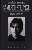 Samlede Strunge. Digte 1978-85