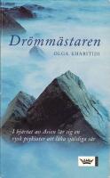Dr&ouml;mm&auml;staren. I hj&auml;rtat av Asien l&auml;r sig en rysk psykiater att l&auml;ka sj&auml;lsliga s&aring;r